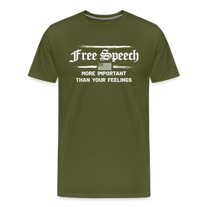 Free Speech - More Important Than Your Feelings Men's Premium T-Shirt - olive green