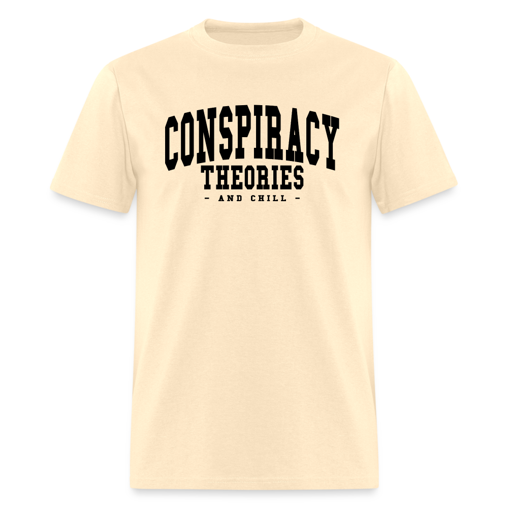 Conspiracy theories and chill Unisex Classic T-Shirt - natural