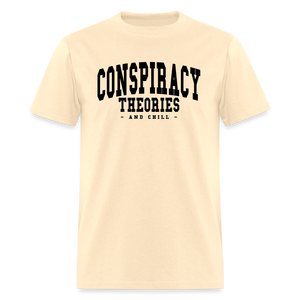 Conspiracy theories and chill Unisex Classic T-Shirt - natural