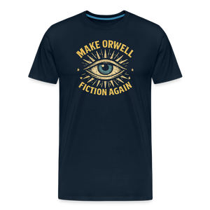 Make Orwell Fiction Again Men's Premium T-Shirt - deep navy