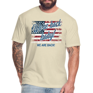 We are back baby Fitted Cotton/Poly T-Shirt by Next Level - heather cream