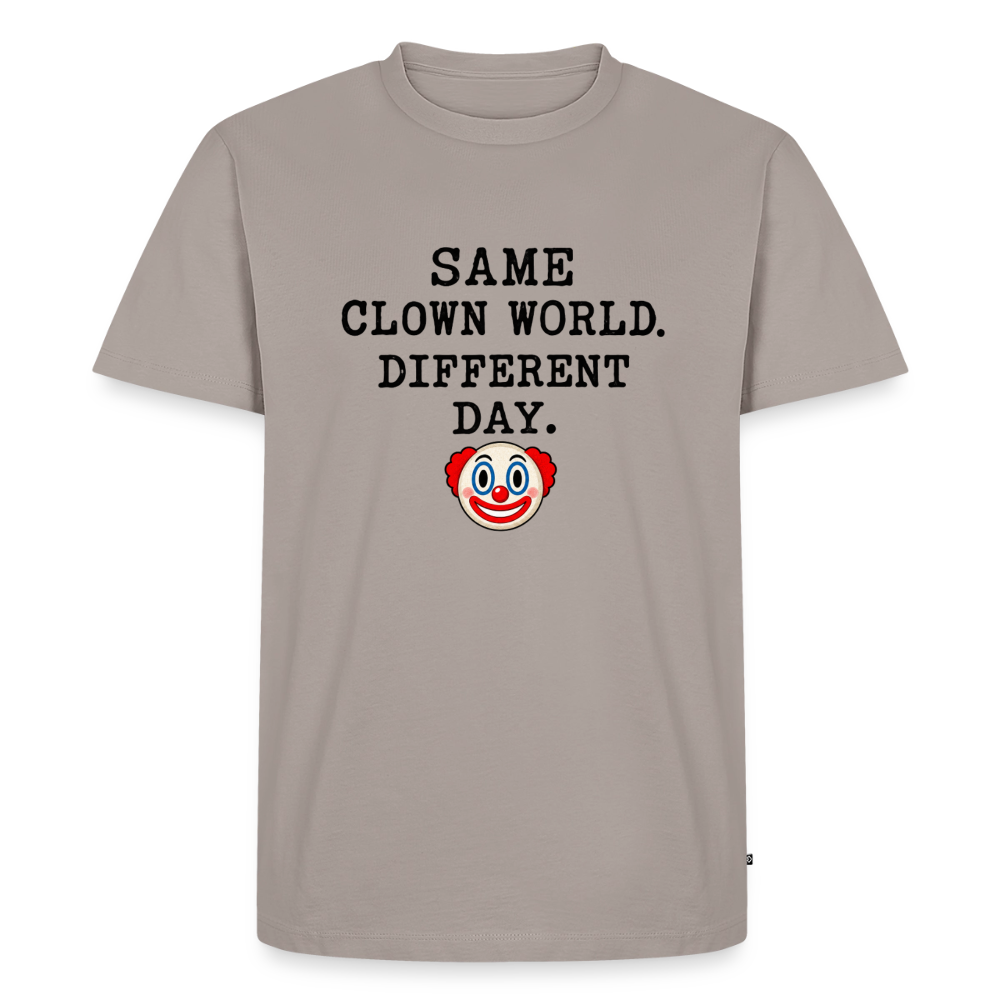 Same Clown World, Different Day Premium T-Shirt - taupe