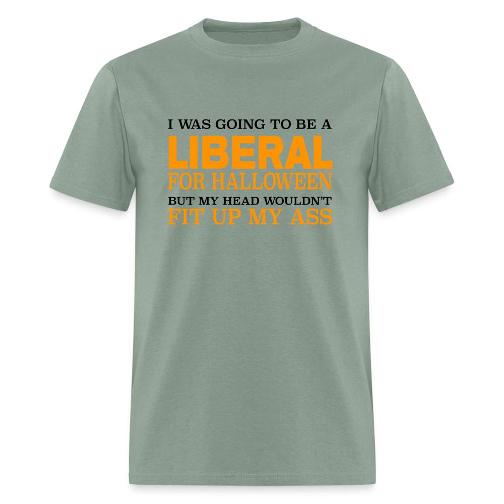 I was going to be a Liberal for Halloween Funny Classic T-Shirt - sage