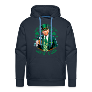 Make St. Patrick's Day Great Again Men’s Premium Hoodie - navy