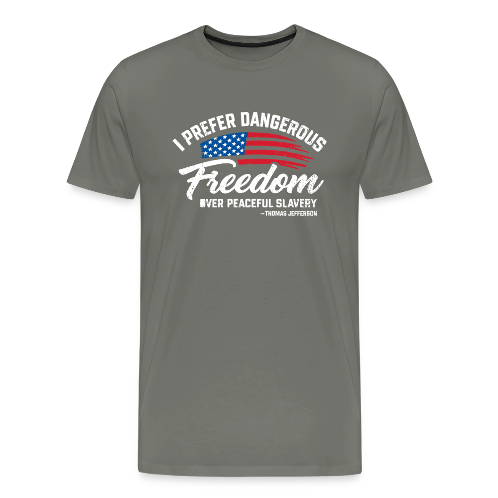 Dangerous Freedom Over Peaceful Slavery Thomas Jefferson Liberty Quote Men's Premium T-Shirt - asphalt gray