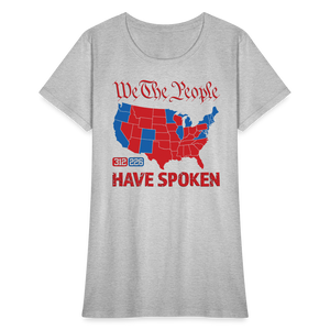 We The People Have Spoken Women's T-Shirt - heather gray