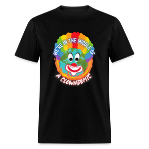 We're in the Middle of a Clowndemic Funny Classic T-Shirt - black