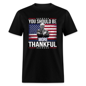 You should be more thankful Zelensky Unisex Classic T-Shirt - black