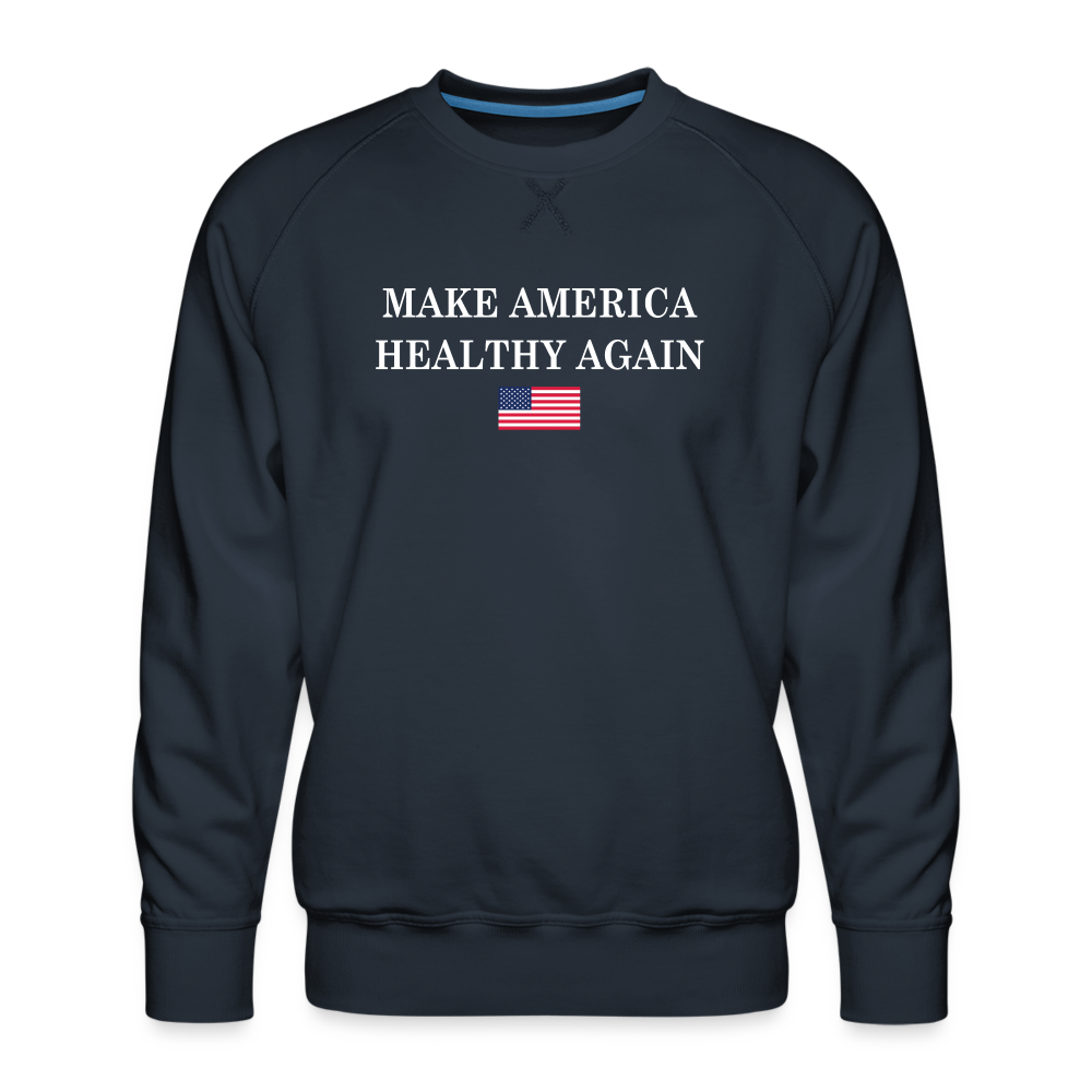 Make America Healthy Again Men’s Premium Sweatshirt - navy