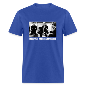 The Adults Are Back In Charge Unisex Classic T-Shirt - royal blue