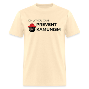 Only You Can Prevent Kamunism Classic T-Shirt - natural