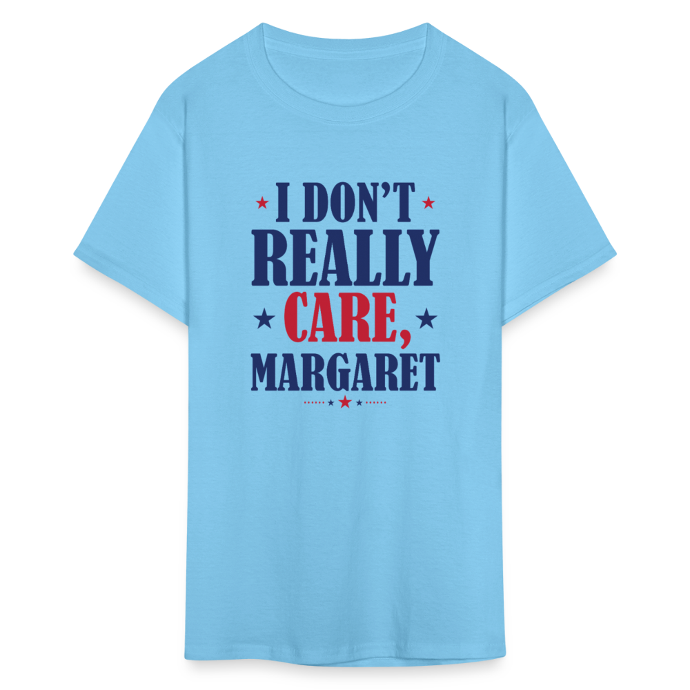 I Don't Really Care, Margaret Funny Unisex Classic T-Shirt - aquatic blue