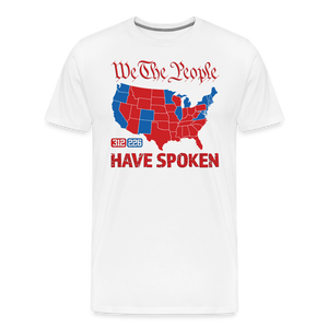 We The People Have Spoken Men's Premium T-Shirt - white