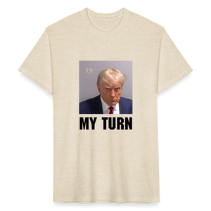 Trump Mugshot - My Turn Fitted Cotton/Poly T-Shirt by Next Level - heather cream