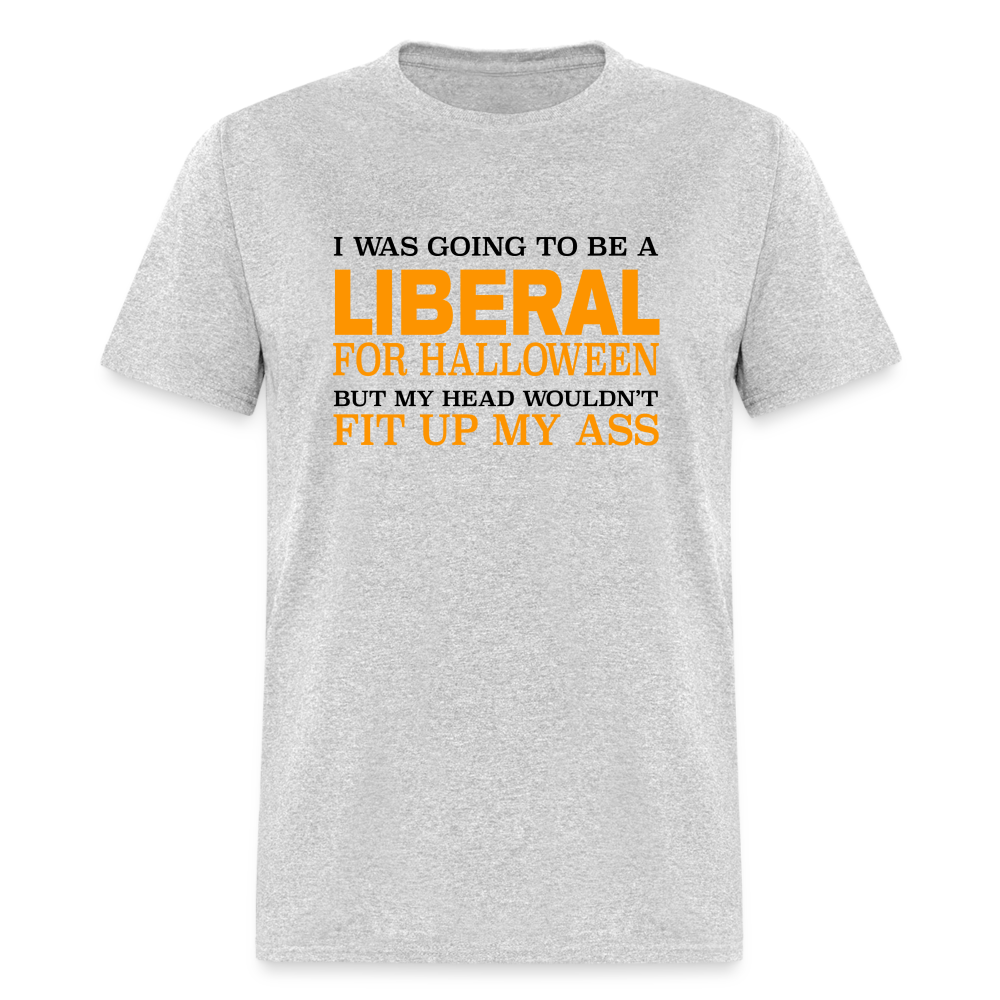 I was going to be a Liberal for Halloween Funny Classic T-Shirt - heather gray