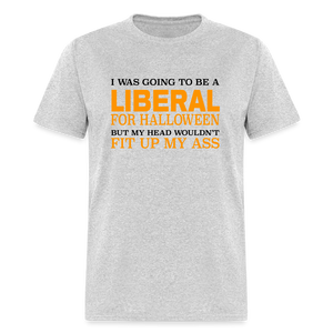 I was going to be a Liberal for Halloween Funny Classic T-Shirt - heather gray