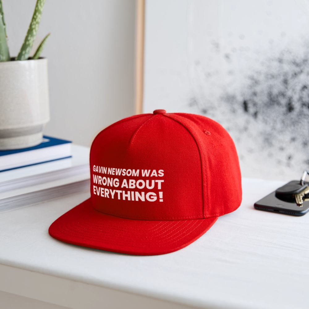 Gavin Newsom Was Wrong About Everything Snapback Baseball Cap - red