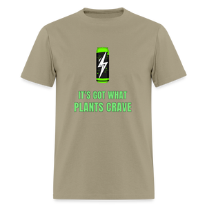 It’s Got What Plants Crave Classic T-Shirt - khaki