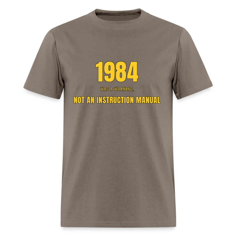1984 Was a Warning, Not an Instruction Manual Classic T-Shirt - safari