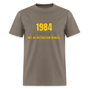 1984 Was a Warning, Not an Instruction Manual Classic T-Shirt - safari