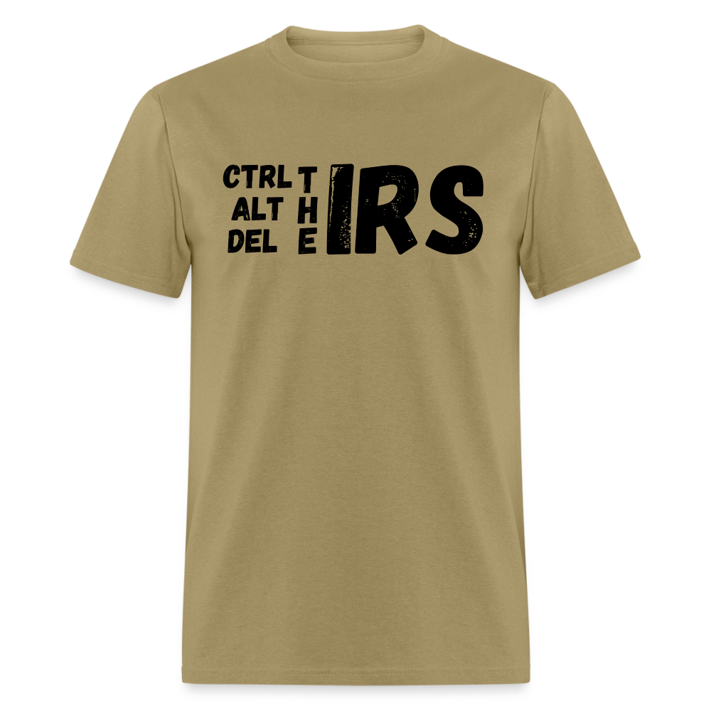 CTRL, ALT and Del the IRS Unisex Classic T-Shirt - khaki