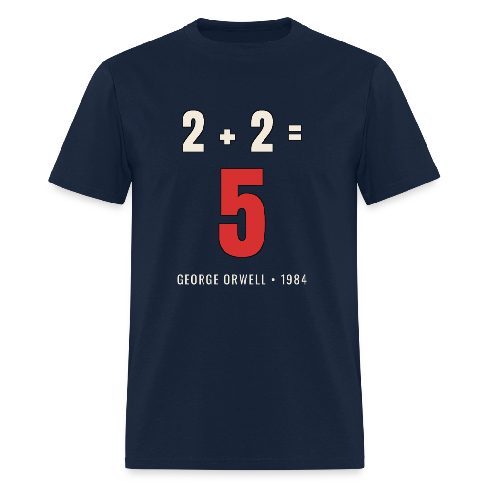 2 + 2 = 5 George Orwell 1984 Classic T-Shirt - navy