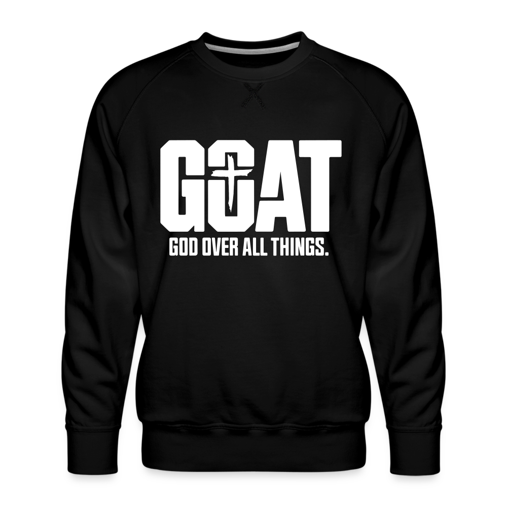 G.O.A.T God Over All Things Men’s Premium Sweatshirt - black