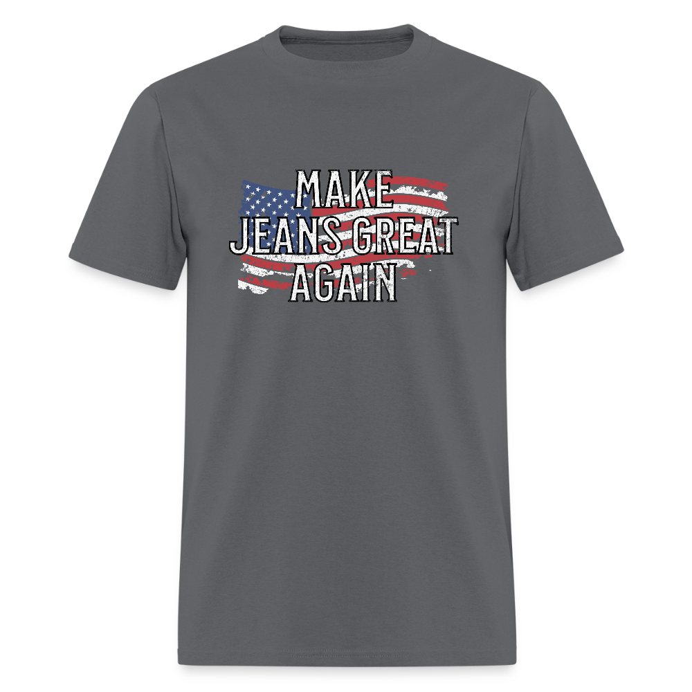 Make Jeans Great Again Unisex Classic T-Shirt - charcoal
