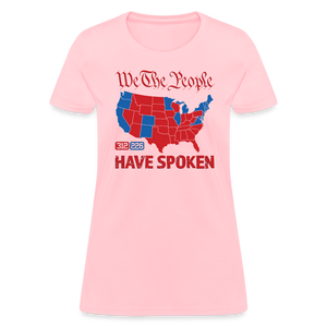 We The People Have Spoken Women's T-Shirt - pink