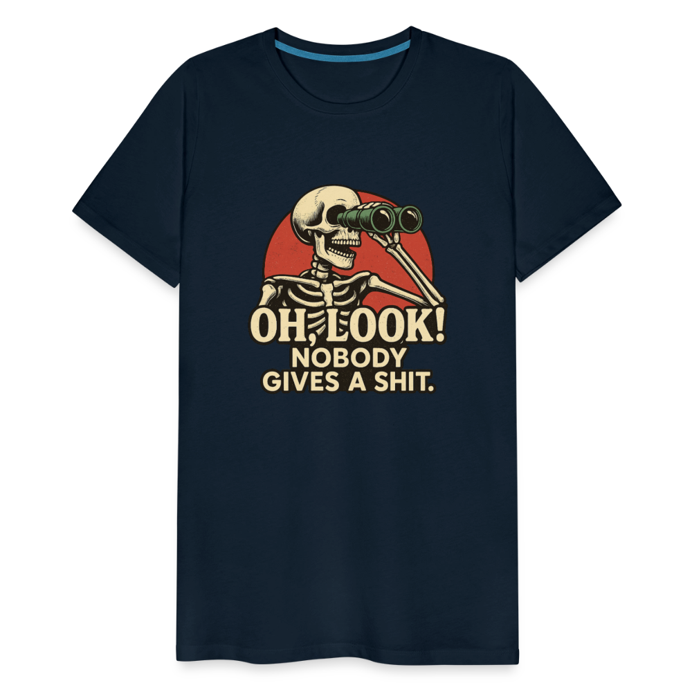 Oh Look Nobody Gives A Sh*t Men's Premium T-Shirt - deep navy