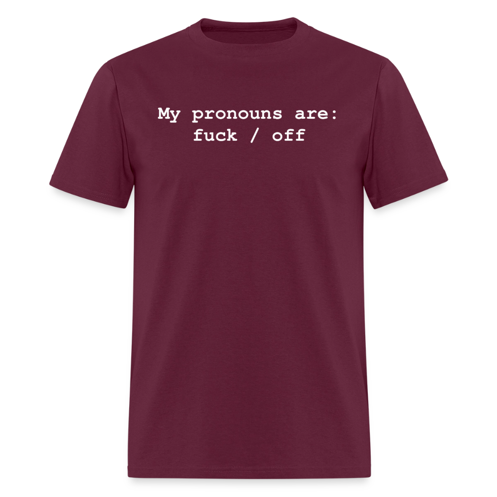 My Pronouns are f*ck / off Classic T-Shirt - burgundy