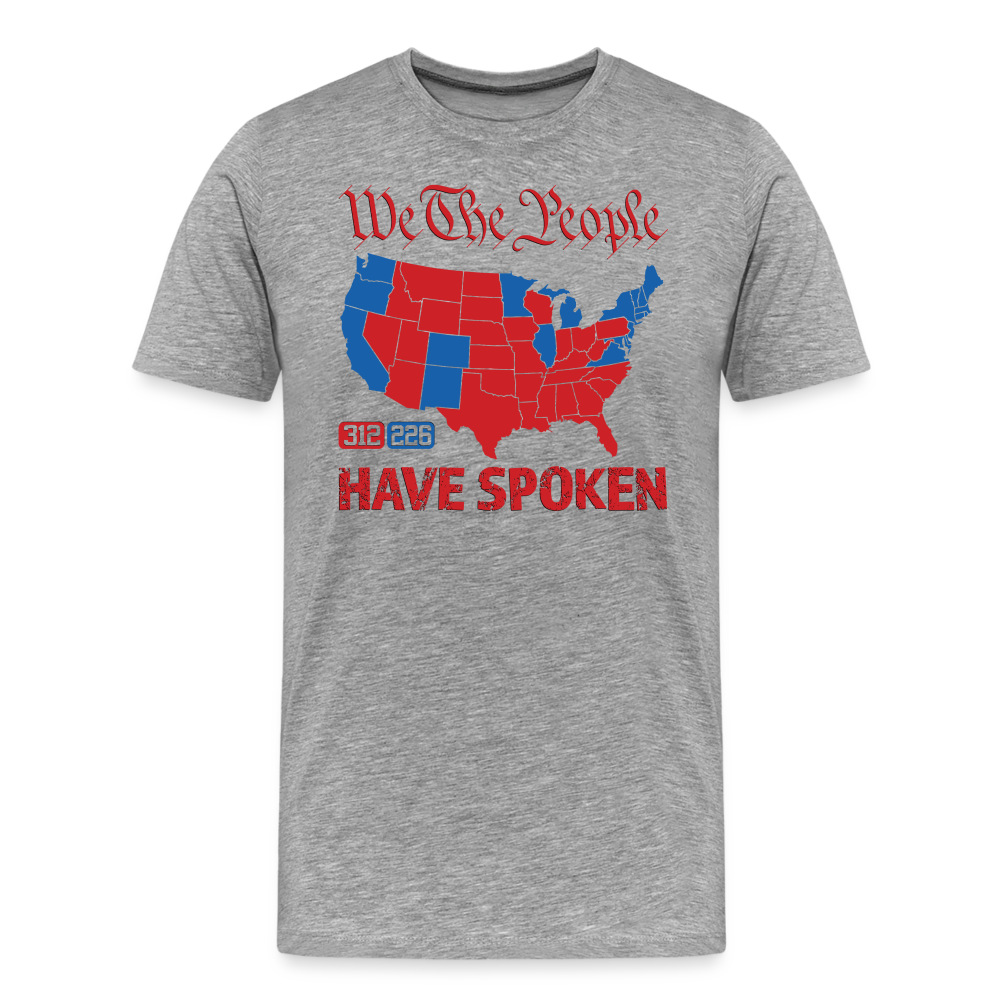 We The People Have Spoken Men's Premium T-Shirt - heather gray