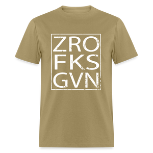 Zero Fucks Given Unisex Classic T-Shirt - khaki