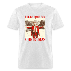 I'll Be Home for Christmas Classic T-Shirt - light heather gray