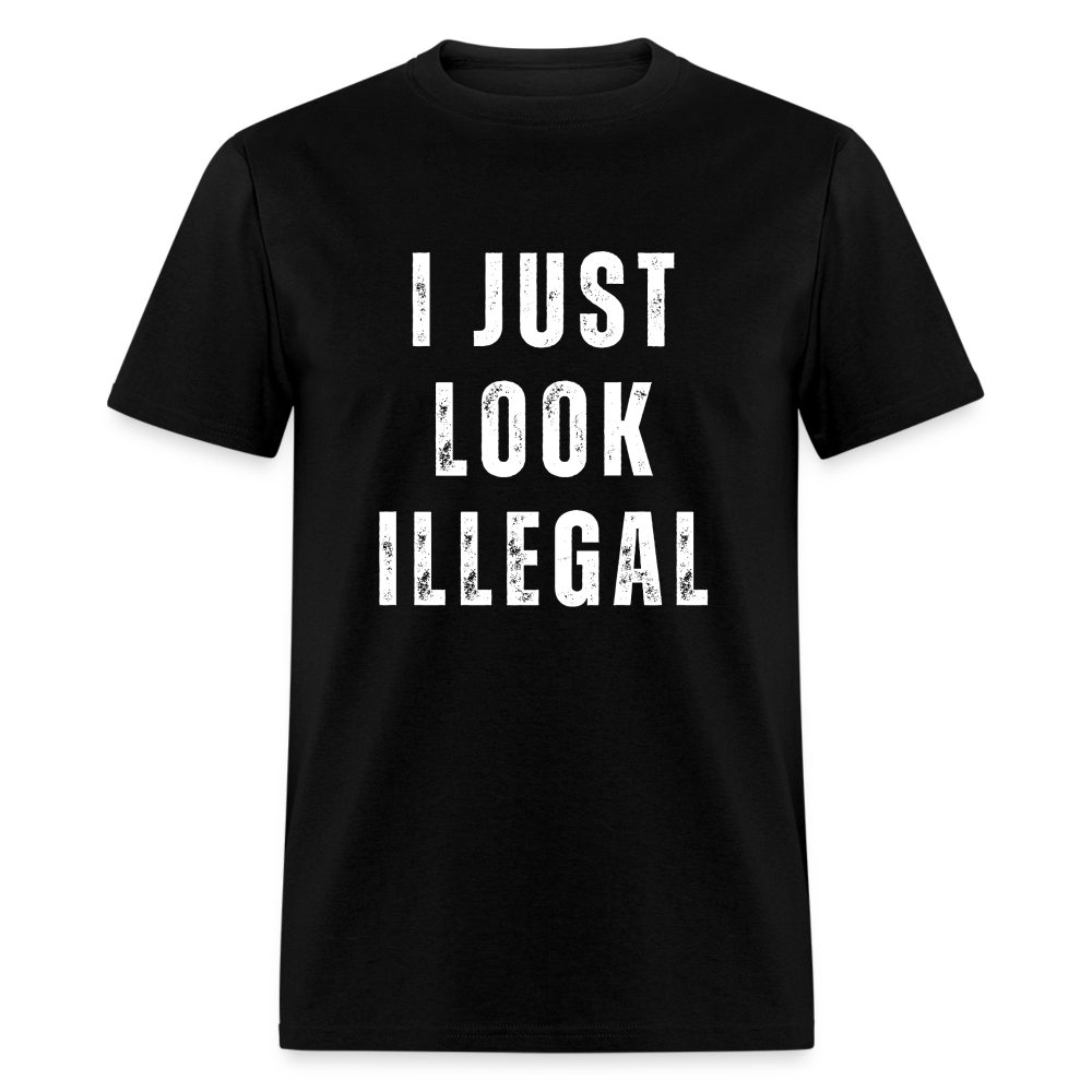 I Just Look Illegal Funny Unisex Classic T-Shirt - black