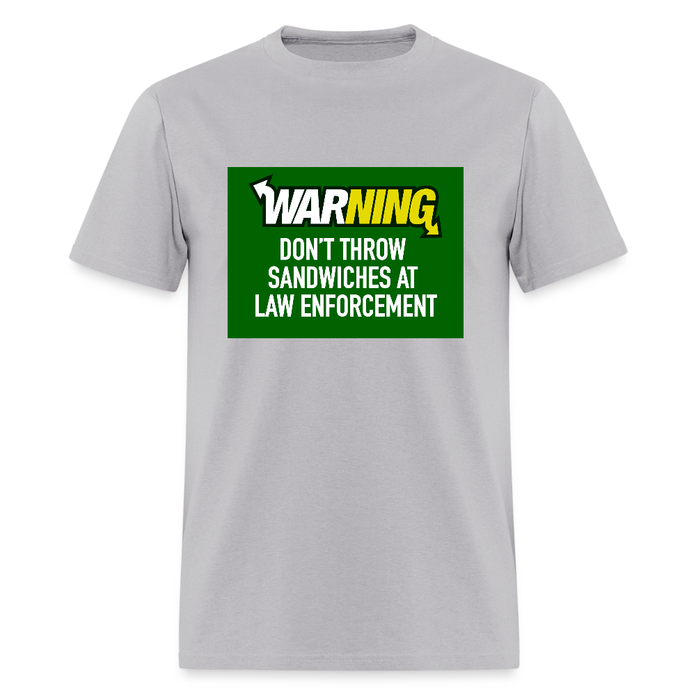Don’t throw sandwiches at law enforcement Men's T-Shirt - gravel 