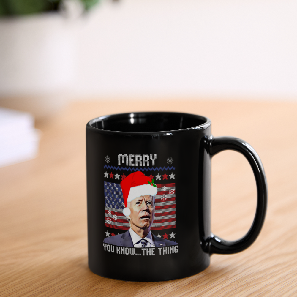 Merry You Know The Thing - Biden Funny Christmas Full Color Mug - black