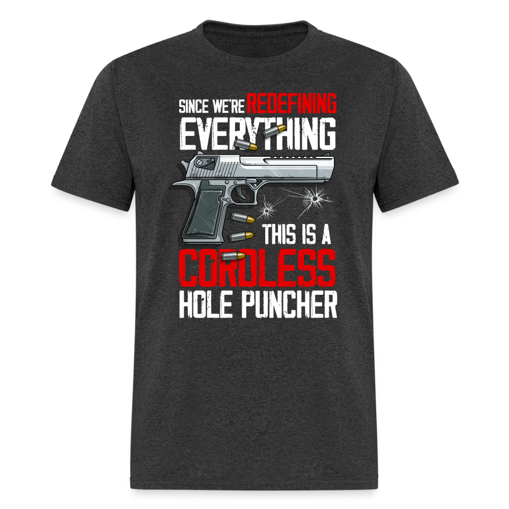 Since We're Redefining Everything, This is a Cordless Hole Puncher Classic T-Shirt - heather black