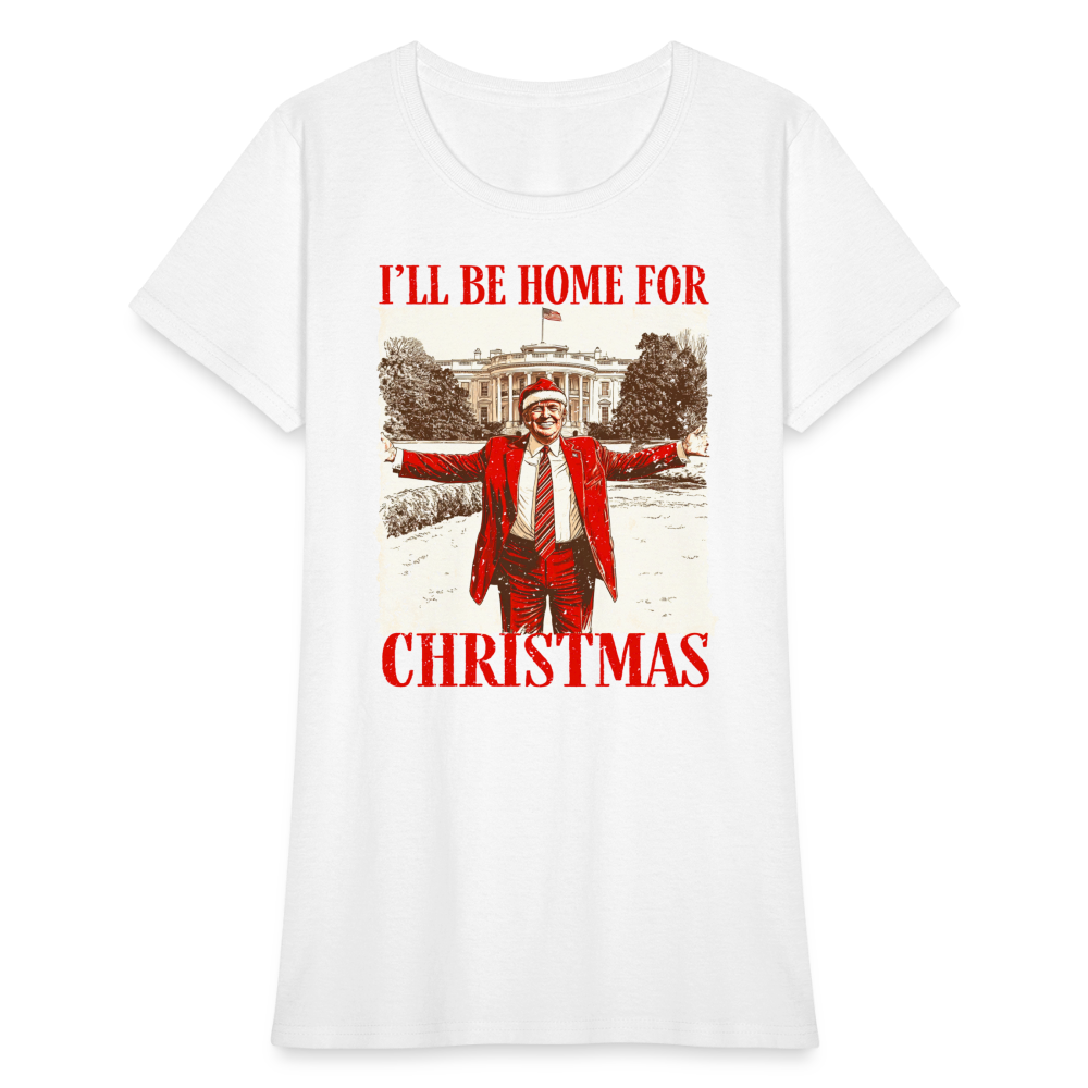 I'll Be Home for Christmas Women's T-Shirt - white