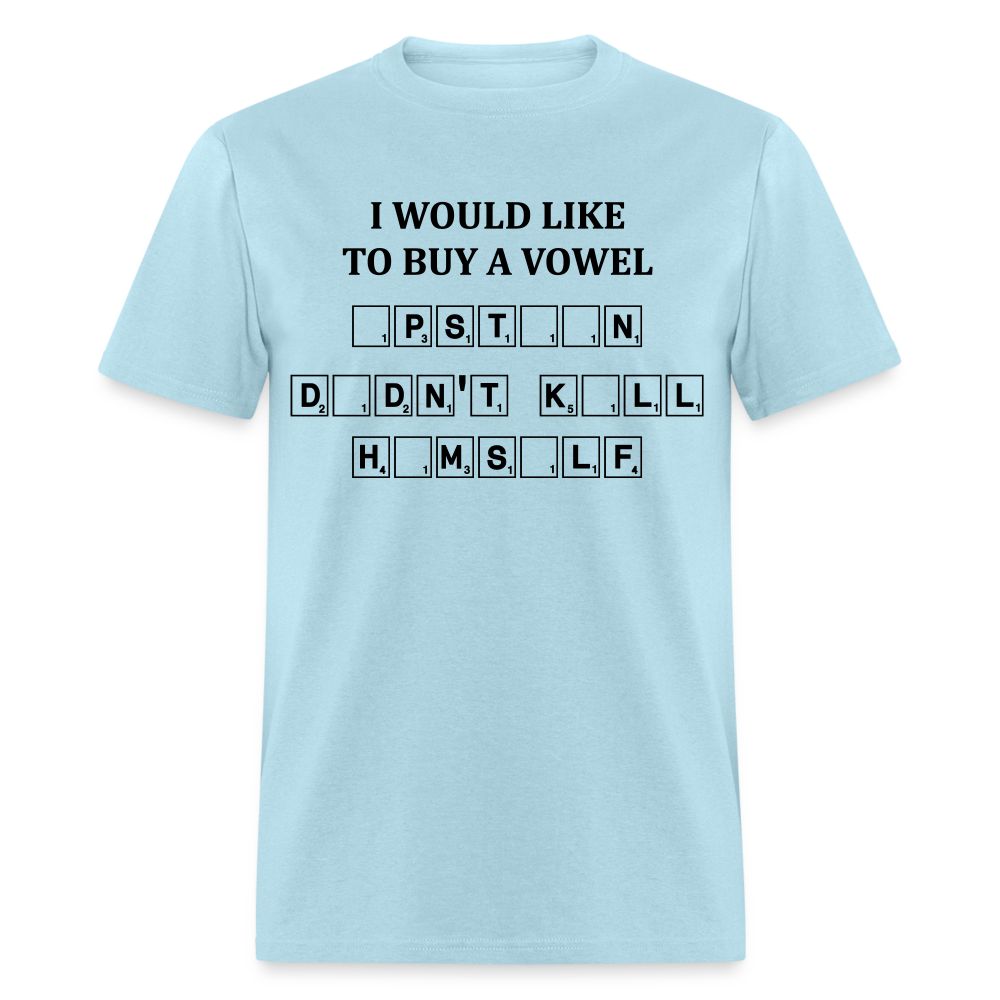 I would Like To Buy A Vowel  -  Epstein Didn't Kill Himself - Unisex Classic T-Shirt - powder blue