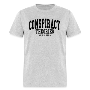 Conspiracy theories and chill Unisex Classic T-Shirt - heather gray