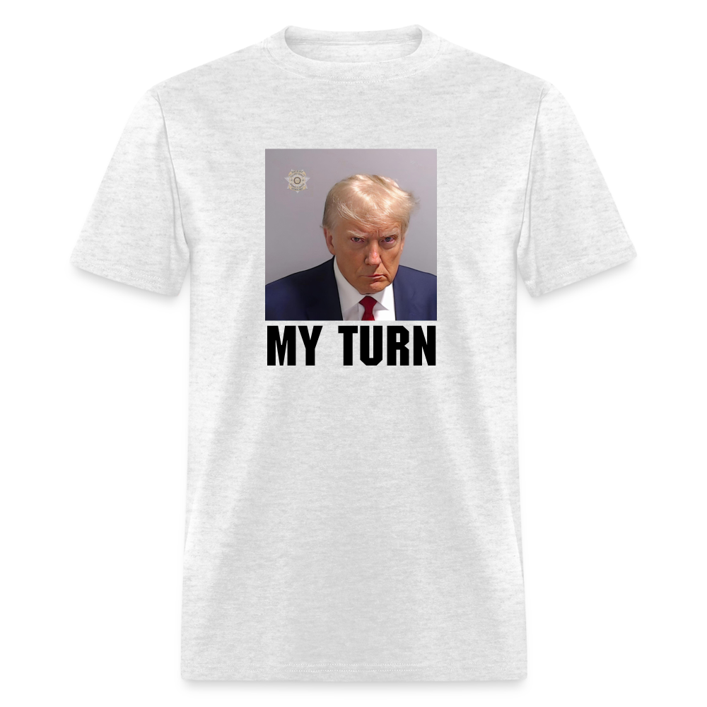 Trump Mugshot - My Turn Unisex Classic T-Shirt - light heather gray