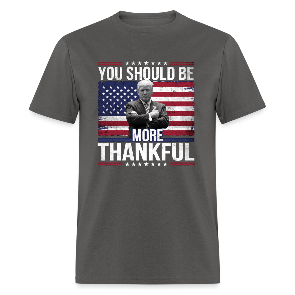 You should be more thankful Zelensky Unisex Classic T-Shirt - charcoal