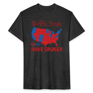 We The People Have Spoken Fitted Cotton/Poly T-Shirt - heather black