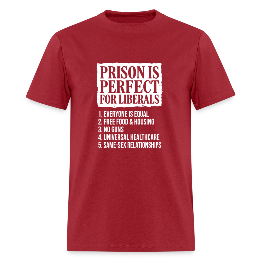 Prison Is Perfect for Liberals Classic Men’s T-Shirt - true red