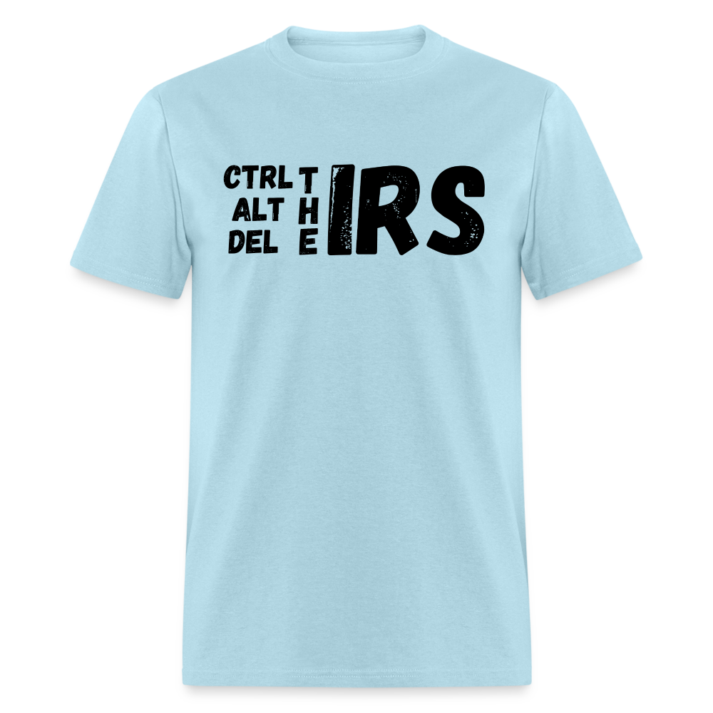 CTRL, ALT and Del the IRS Unisex Classic T-Shirt - powder blue