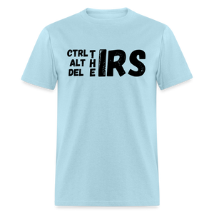 CTRL, ALT and Del the IRS Unisex Classic T-Shirt - powder blue