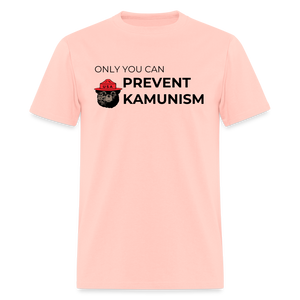 Only You Can Prevent Kamunism Classic T-Shirt - blush pink 