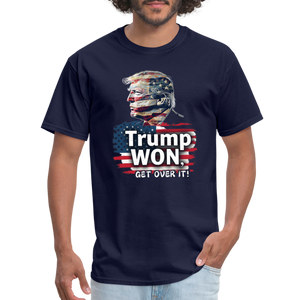 Trump Won, Get Over It Unisex Classic T-Shirt - navy