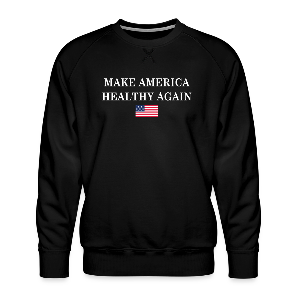 Make America Healthy Again Men’s Premium Sweatshirt - black